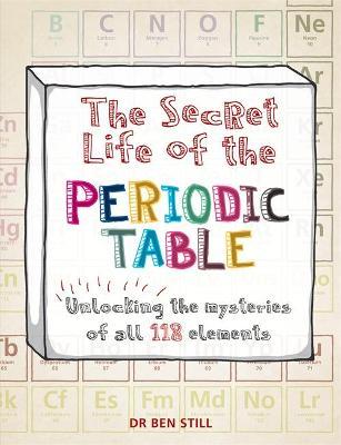 The Secret Life of the Periodic Table