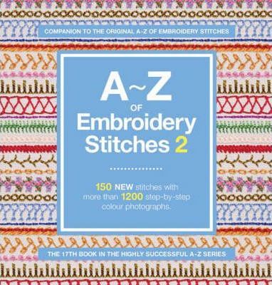 A-Z of Embroidery Stitches 2