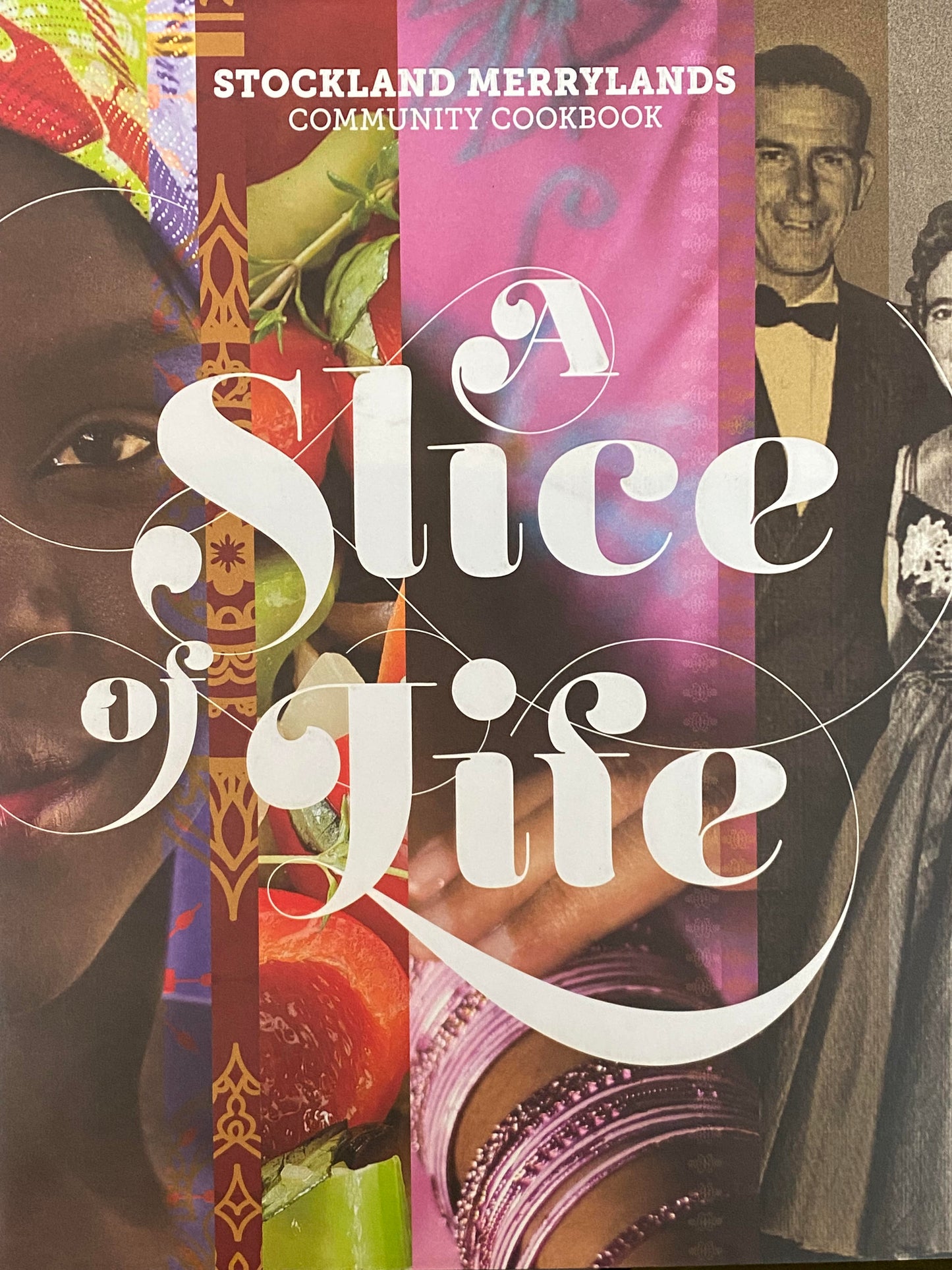 A Slice of Life: Stockland Merrylands Community Cookbook