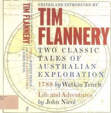 Two Classic Tales of Australian Exploration: 1788 & Life & Adventures