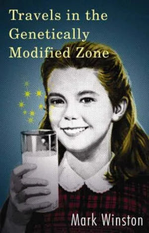 Travels in the Genetically Modified Zone