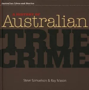 A History of Australian True Crime