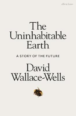 The Uninhabitable Earth: A Story of the Future