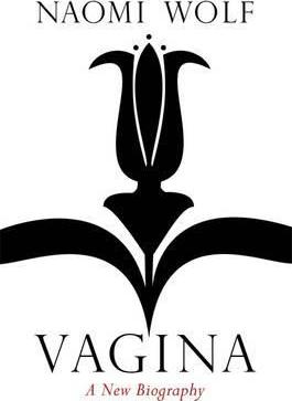 Vagina: A New Biography