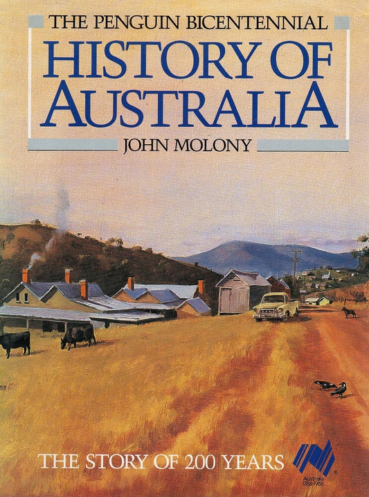 The Penguin Bicentennial History of Australia: The Story of 200 years