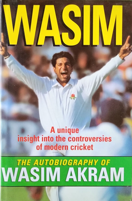 Wasim: The Autobiography of Wasim Akram (1998) - SIGNED!
