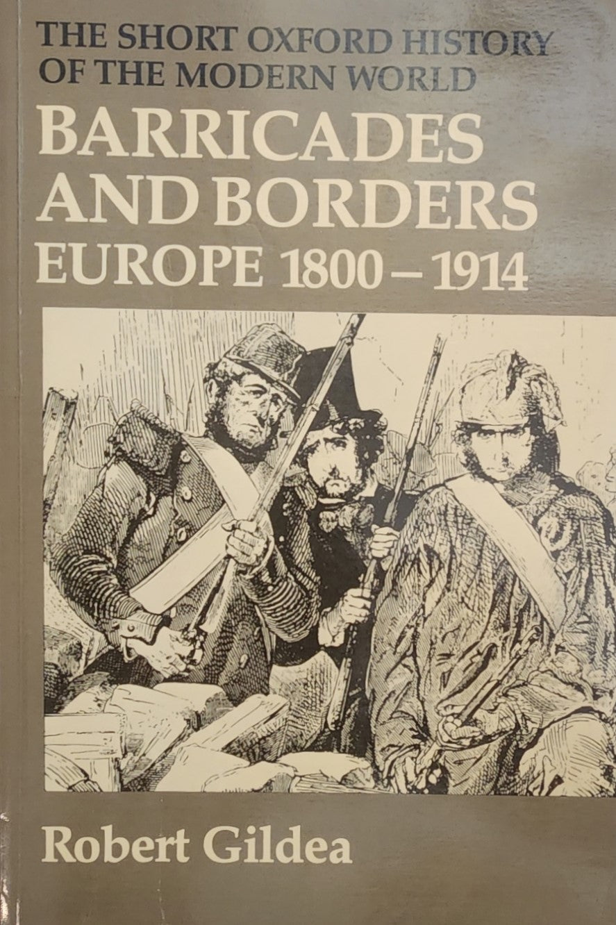 Barricades and Borders: Europe 1800-1914