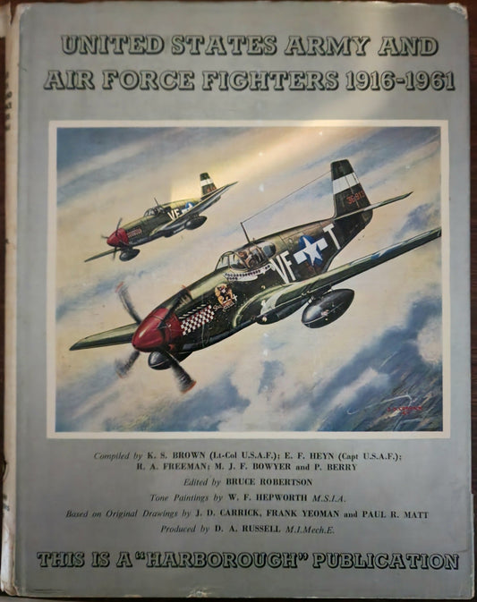 United States Army and Air Force Fighters: 1916-1961