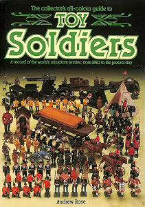 Toy Soldiers: Record of the World's Miniatures Armies 1850 to Present.