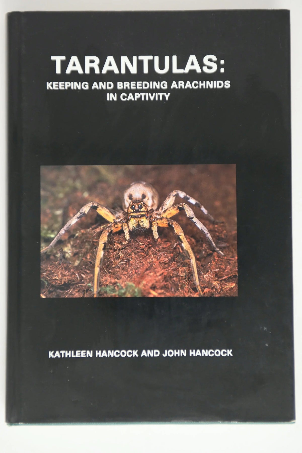 Tarantulas: Keeping & Breeding Arachnids in Captivity