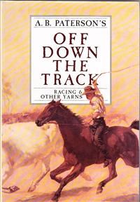 Off Down The Track: Racing & Other Yarns