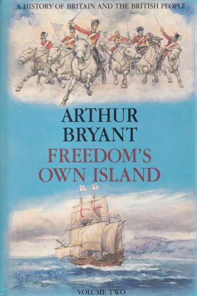 Freedom's Own Island: A History of Britain and the British People