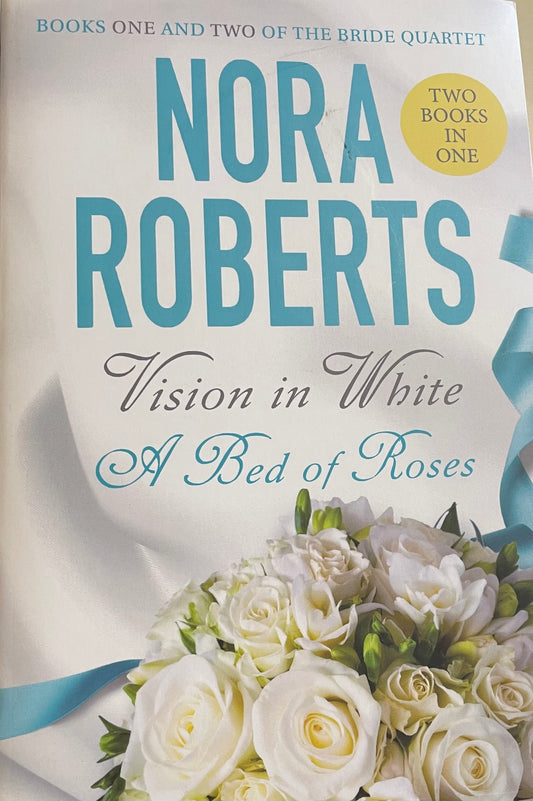 Vision in White and A Bed of Roses