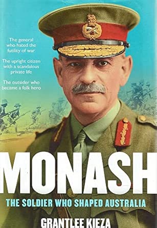 Monash. The Soldier Who Shaped Australia cover image