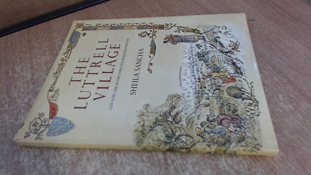 The Luttrell Village: Country Life in the Early Fourteenth Century cover image
