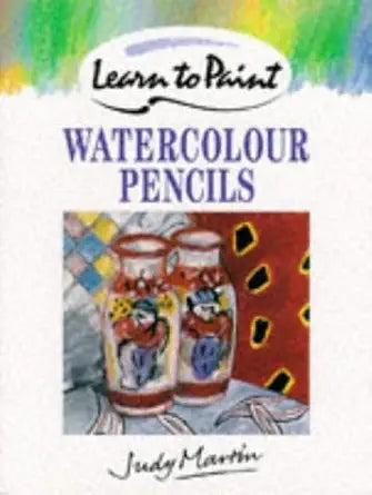 Learn to Paint with Watercolour Pencils (Collins Learn to Paint) cover image
