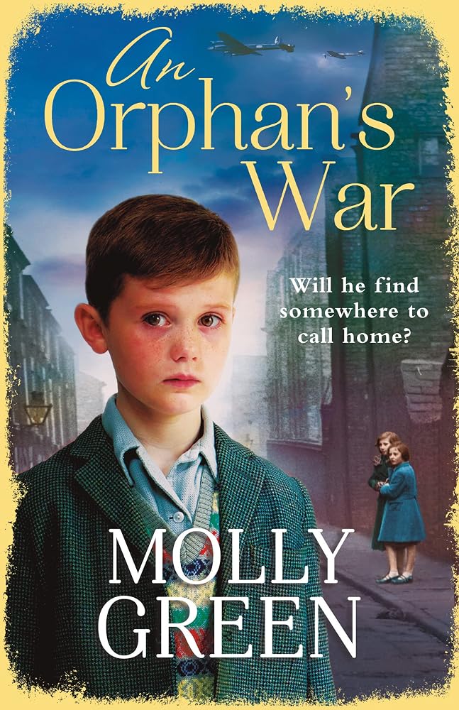 An Orphan’s War: A gripping WW2 saga novel about love and loss on the Home Front, perfect for fans of Nadine Dorries and Katie Flynn cover image