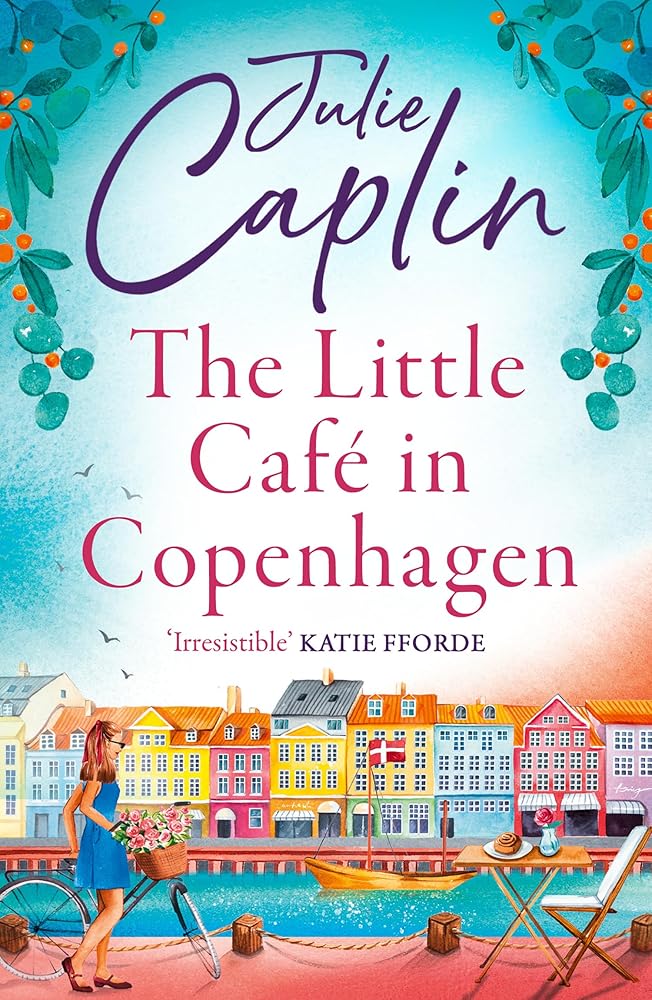 The Little Café in Copenhagen: Fall in Love and Escape the Winter Blues with This Wonderfully Heartwarming and Feelgood Novel cover image