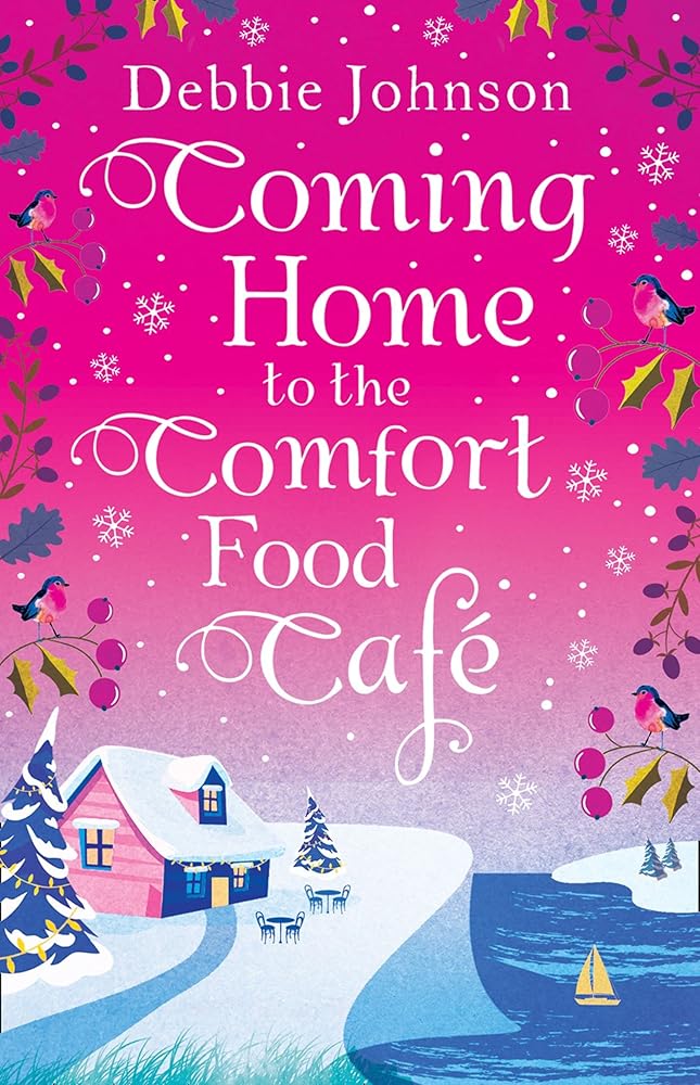 Coming Home to the Comfort Food Café: The perfect cosy and heartwarming Christmas romantic comedy (Book 3) cover image