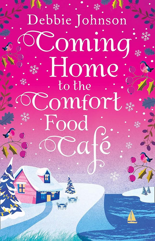 Coming Home to the Comfort Food Café: The perfect cosy and heartwarming Christmas romantic comedy (Book 3) cover image