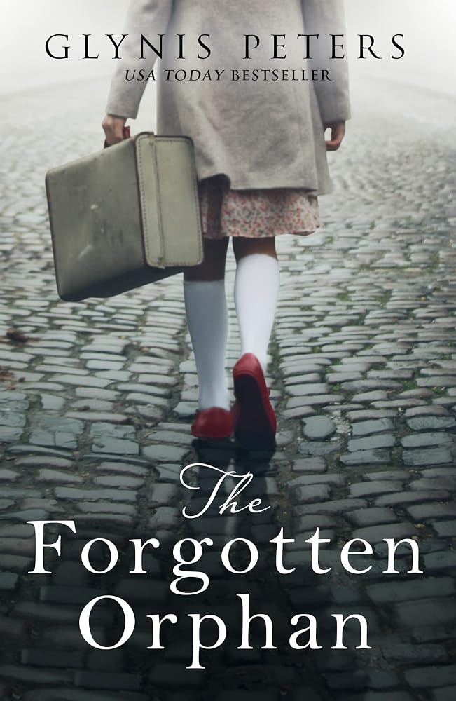 The Forgotten Orphan: The heartbreaking and gripping World War 2 historical novel cover image