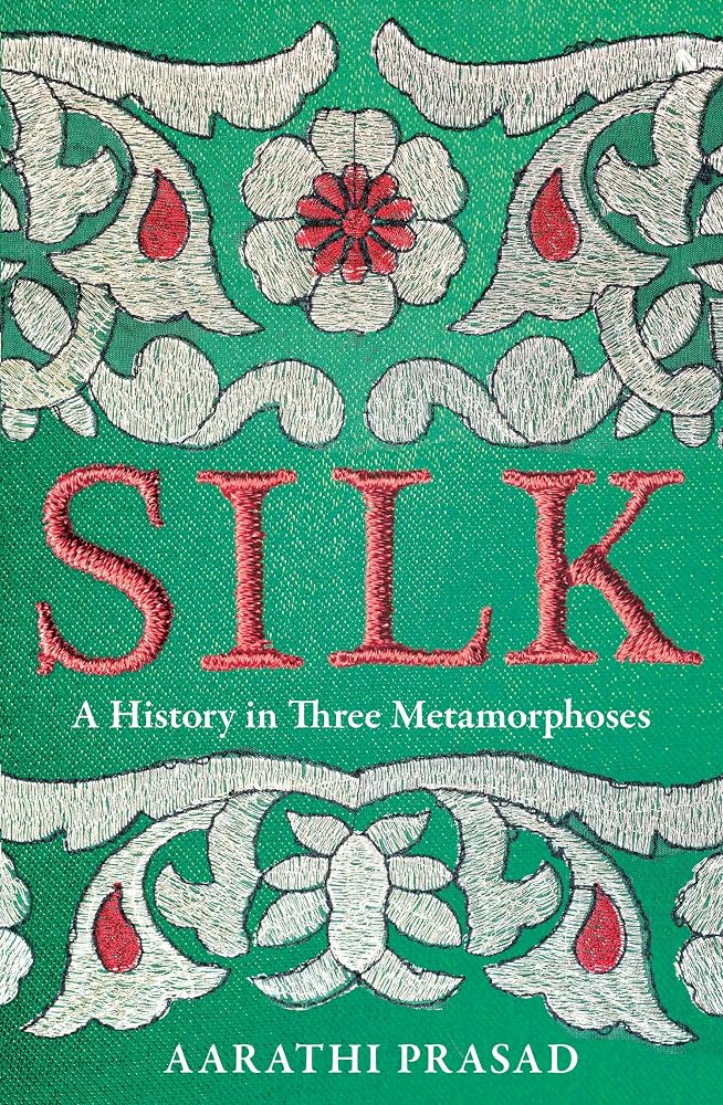 Silk: A History in Three Metamorphoses cover image