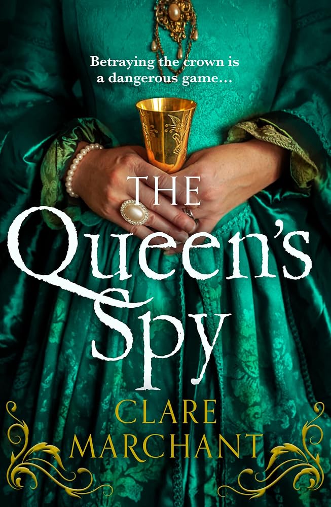 The Queen’s Spy: An utterly gripping and sweeping Tudor historical fiction novel cover image