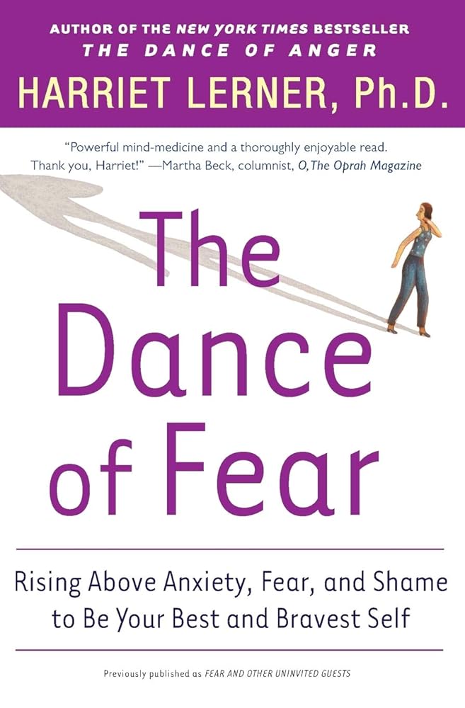 The Dance of Fear: Rising Above Anxiety, Fear, and Shame to Be Your Best and Bravest Self cover image
