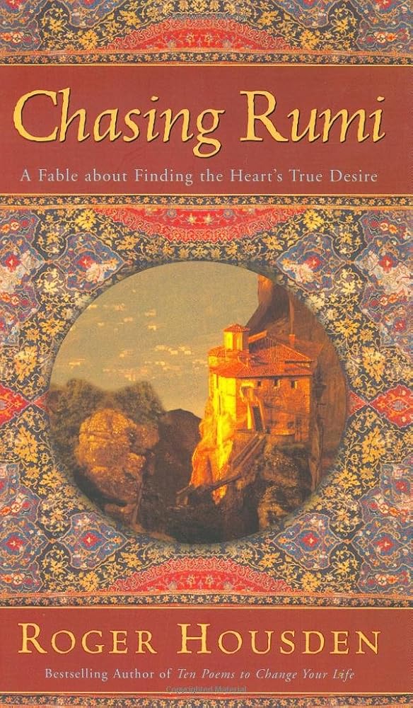 Chasing Rumi: A Fable About Finding the Heart's True Desire cover image