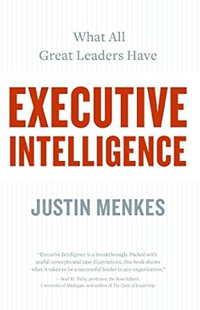 Executive Intelligence: What All Great Leaders Have cover image