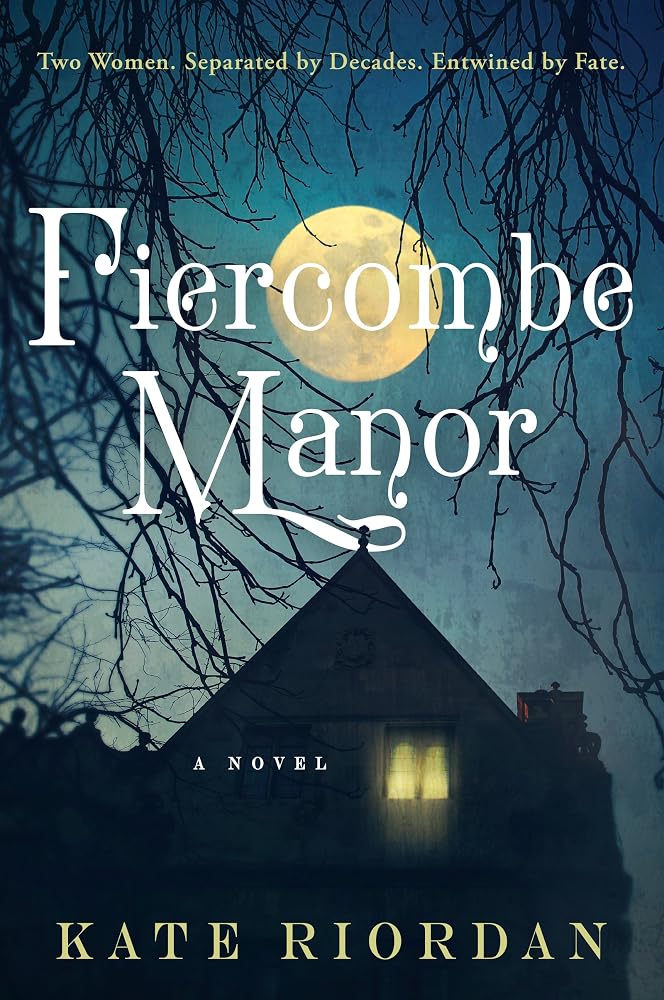 Fiercombe Manor: A Gothic Mystery of Two Women United by Secrets and Shadows cover image