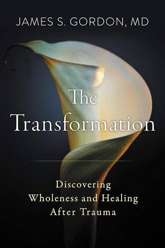 The Transformation: Discovering Wholeness and Healing After Trauma cover image