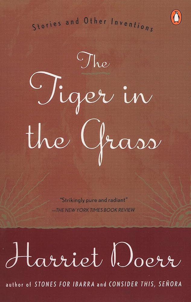 The Tiger in the Grass: Stories and Other Inventions cover image