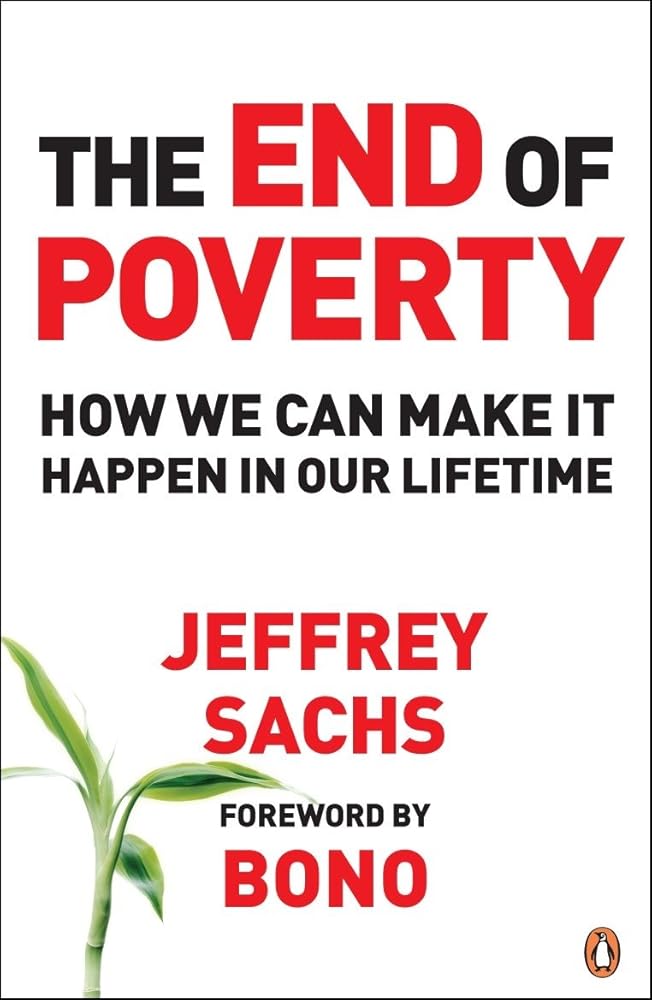 The End of Poverty: How We Can Make it Happen in Our Lifetime cover image