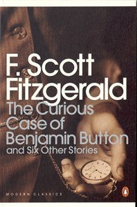 The Curious Case of Benjamin Button and Six Other Stories cover image