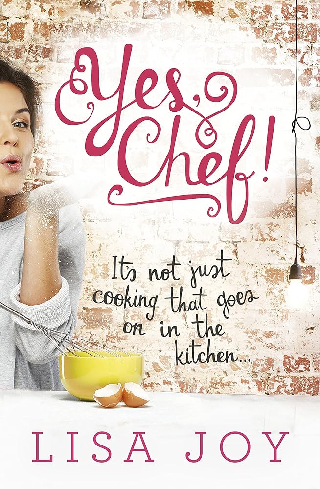 Yes, Chef!: It's Not Just Cooking that Goes on in the Kitchen cover image