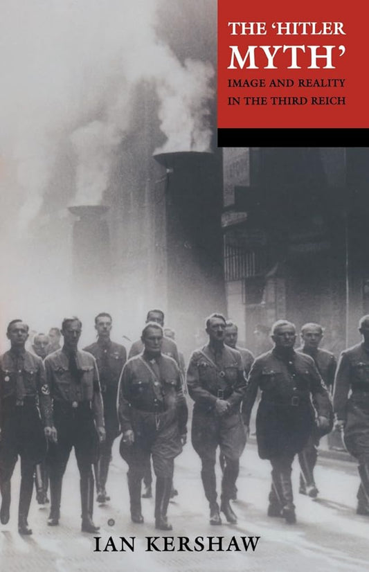 The "Hitler Myth": Image and Reality in the Third Reich cover image