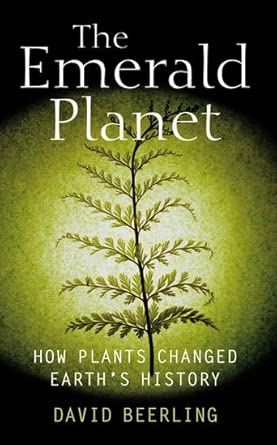 The Emerald Planet: How Plants Changed Earth's History cover image