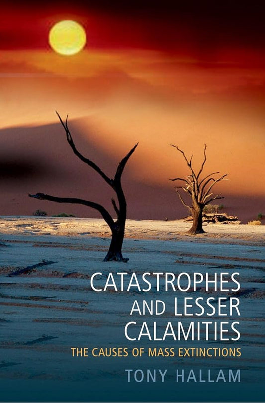 Catastrophes and Lesser Calamities: The Causes of Mass Extinctions cover image
