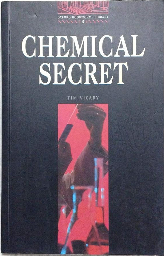 The Oxford Bookworms Library: Stage 3: 1,000 HeadwordsChemical Secret cover image