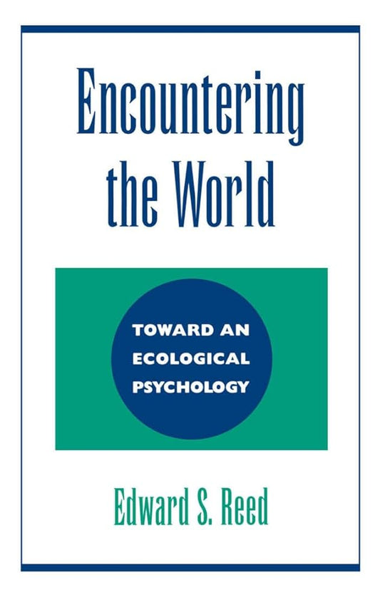 Encountering the World: Toward an Ecological Psychology cover image