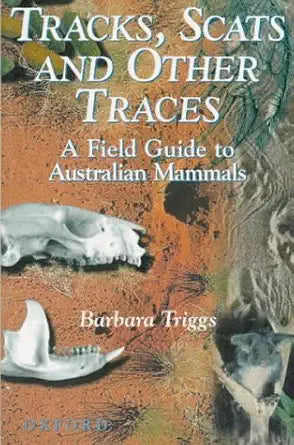 Tracks, Scats and Other Traces: A Field Guide to Australian Mammals cover image