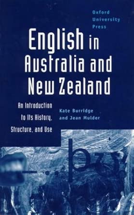 English in Australia and New Zealand: An Introduction to Its History, Structure and Use cover image