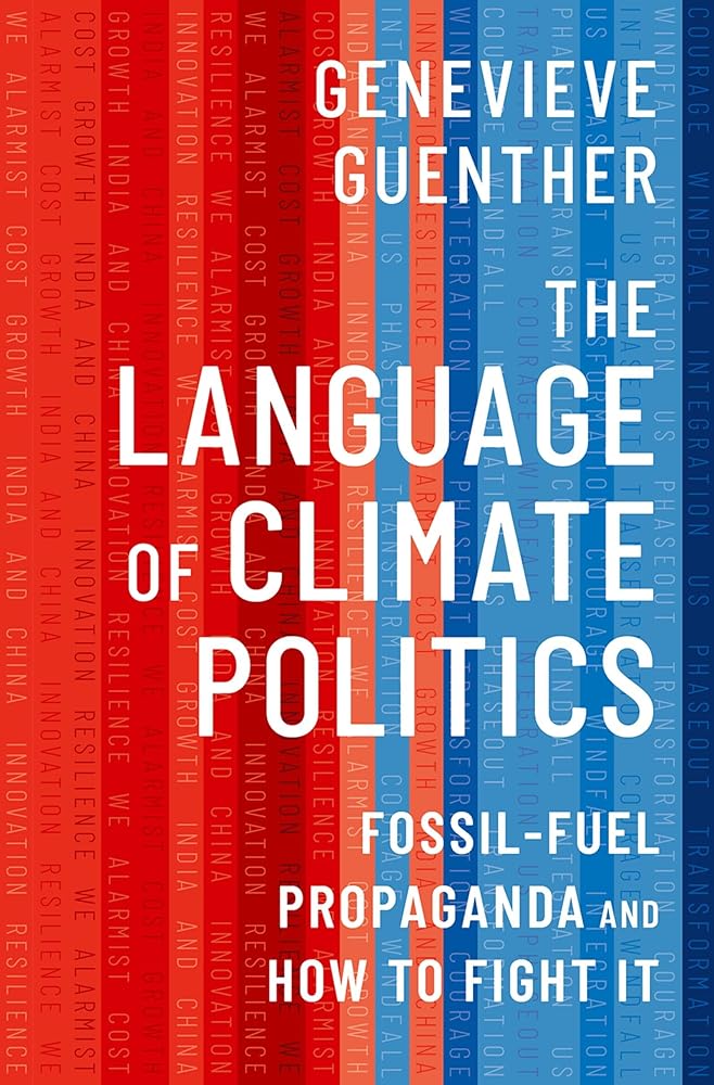 The Language of Climate Politics: Fossil-Fuel Propaganda and How to Fight It cover image
