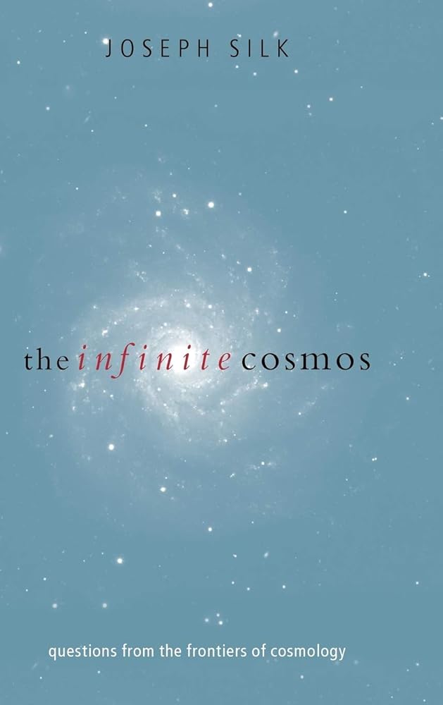 The Infinite Cosmos: Questions from the Frontiers of Cosmology cover image