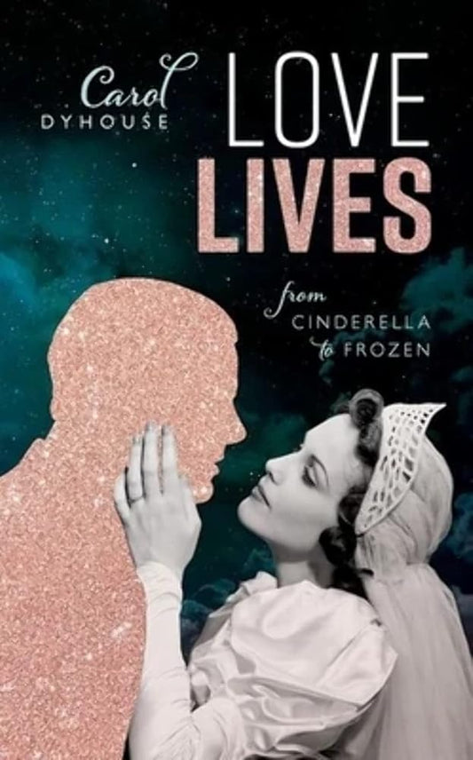 Love Lives: From Cinderella to Frozen cover image
