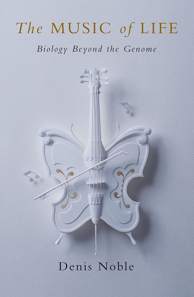 The Music of Life: Biology Beyond Genes cover image