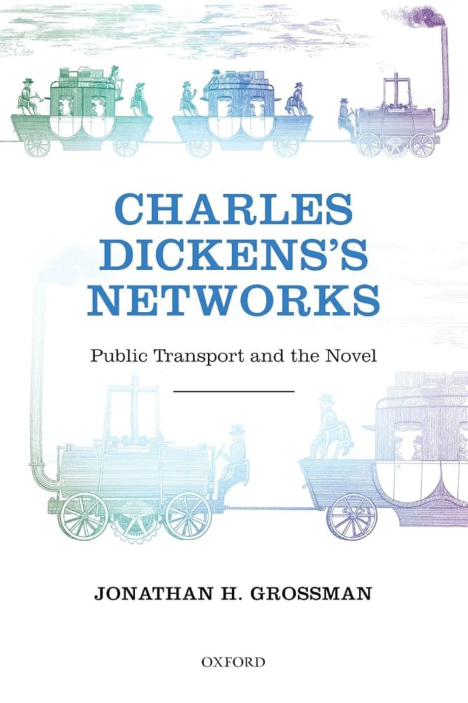 Charles Dickens's Networks: Public Transport and the Novel cover image