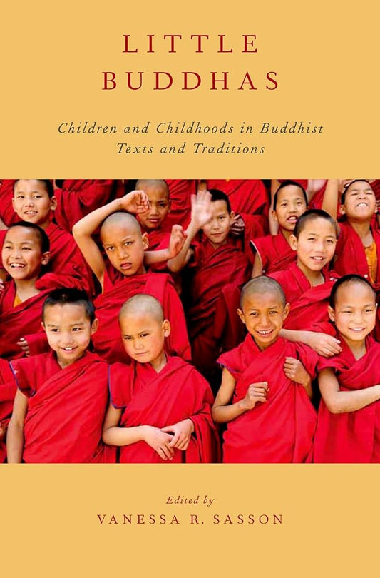 Little Buddhas: Children and Childhoods in Buddhist Texts and Traditions (AAR Religion, Culture, and History) cover image