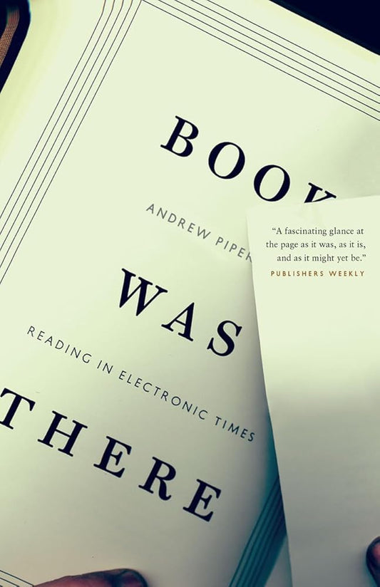 Book Was There: Reading in Electronic Times cover image